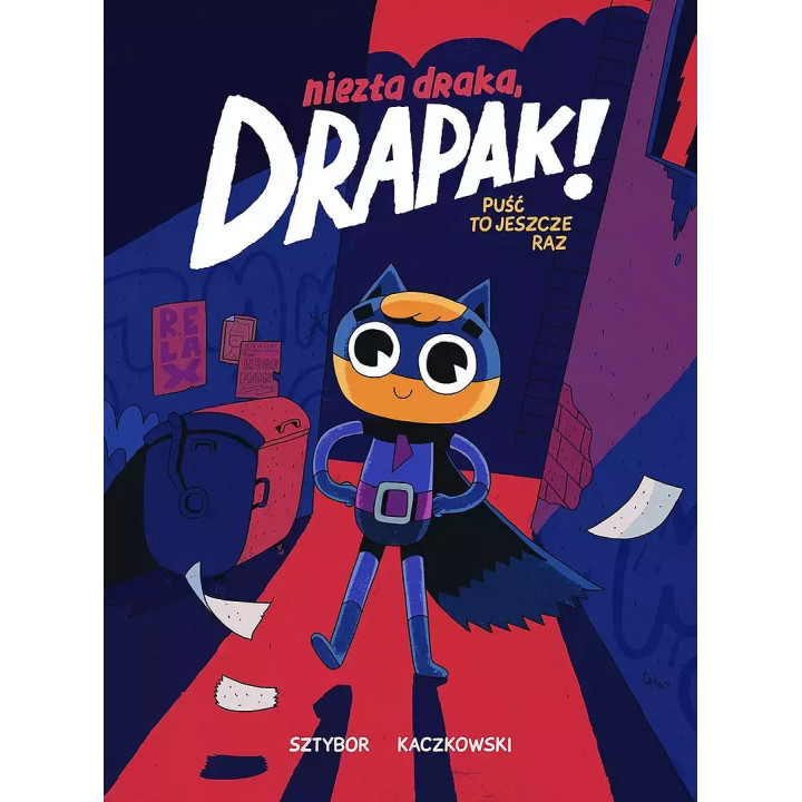 Niezła draka, Drapak!, t.1: Puść to jeszcze raz