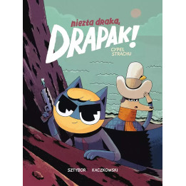 Niezła draka, Drapak!, t.2: Cypel strachu
