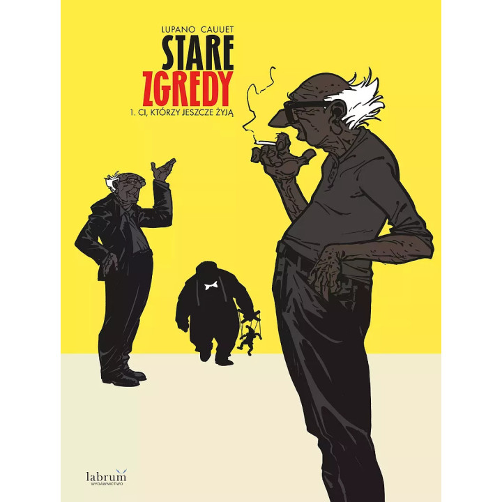 Stare Zgredy - 1 - Ci, którzy jeszcze żyją (okładka miękka).