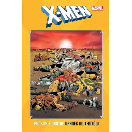 X-Men. Punkty zwrotne: Upadek mutantów