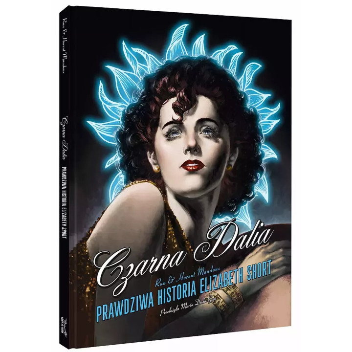 Czarna Dalia. Prawdziwa historia Elizabeth Short.