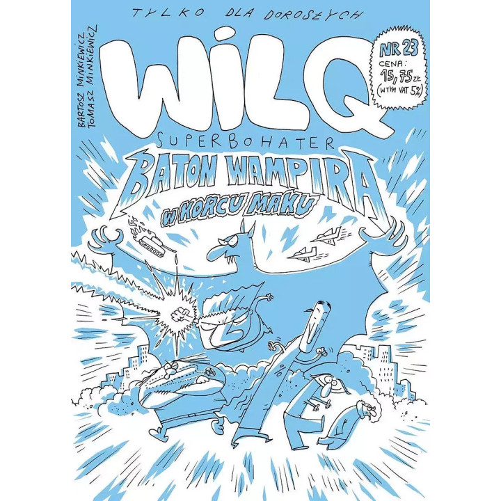 Wilq Superbohater - 23 - Baton wampira w korcu maku.