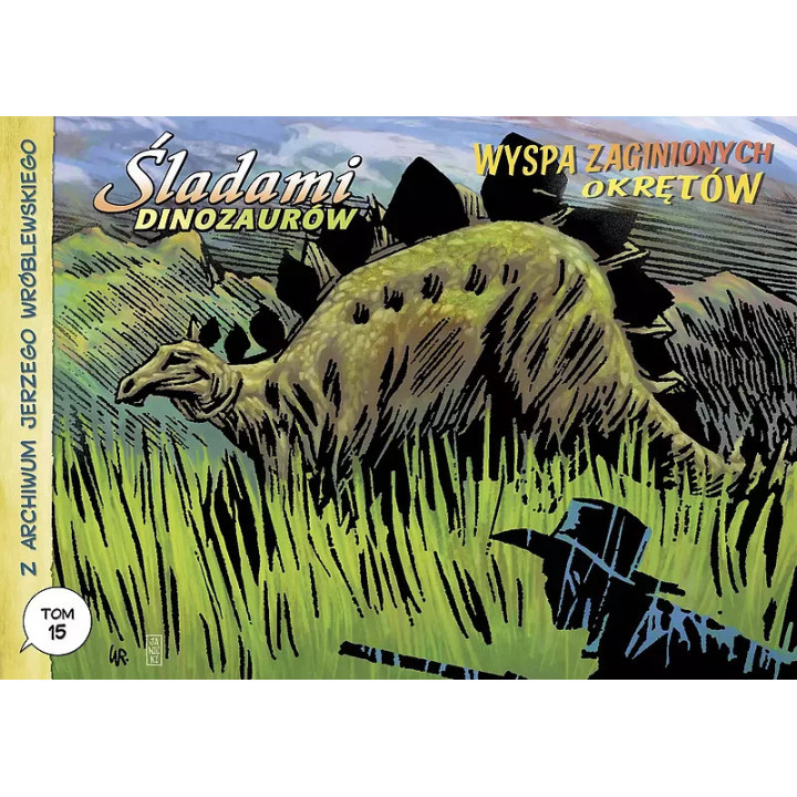 Z archiwum Jerzego Wróblewskiego - 15 - Śladami dinozaurów / Wyspa zaginionych okrętów.
