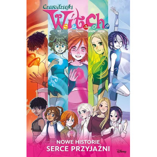 Czarodziejki W.I.T.C.H. - Nowe historie. Serce przyjaźni.