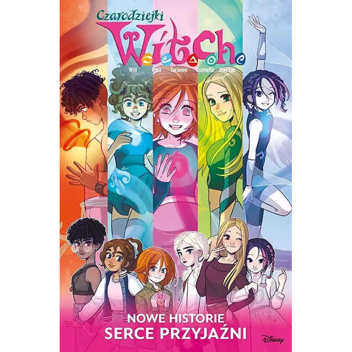 Czarodziejki W.I.T.C.H. - Nowe historie. Serce przyjaźni.
