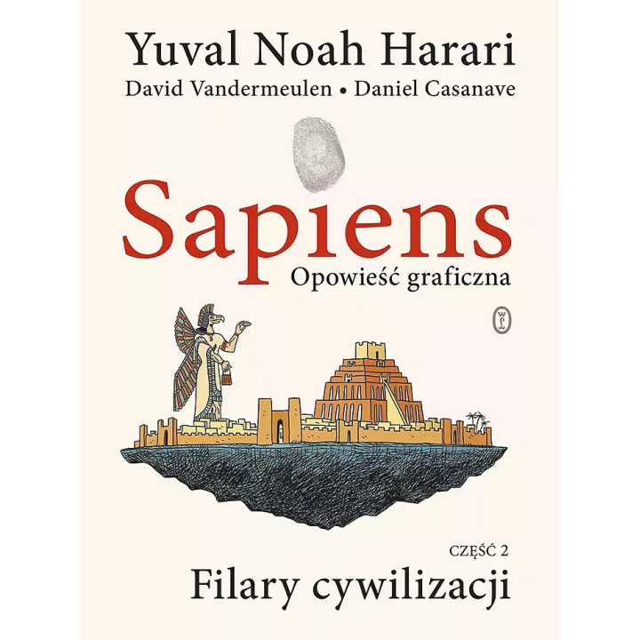 Sapiens. Opowieść graficzna - Tom 2 -  Filary cywilizacji.