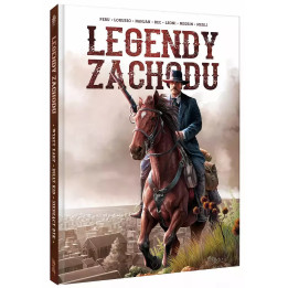 Legendy Zachodu. Wyatt Earp, Billy Kid, Siedzący Byk.