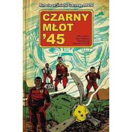 Czarny Młot: Czarny Młot '45