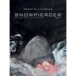 Snowpiercer. Przez wieczny śnieg - 2 (wyd. II).