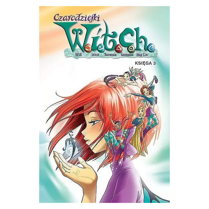 Czarodziejki WITCH, t.3: Czarodziejki W.I.T.C.H. księga 3