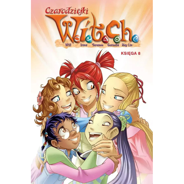 Witch. Czarodziejki W.I.T.C.H. Księga 8