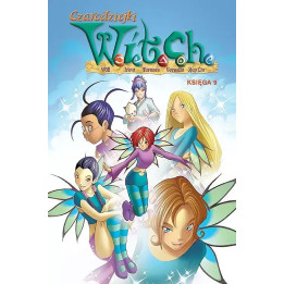 Witch. Czarodziejki W.I.T.C.H. Księga 9
