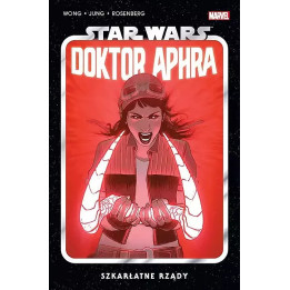 Star Wars. Doktor Aphra, t.4: Star Wars. Doktor Aphra - Szkarłatne rządy