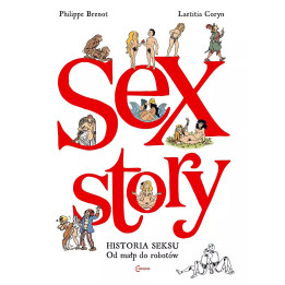 Sex Story. Historia seksu od małp do robotów.