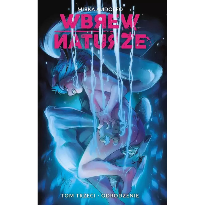 Wbrew naturze - 3 - Odrodzenie.