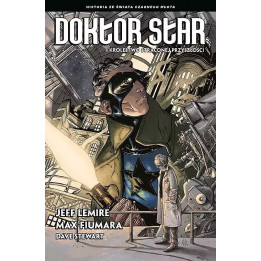 Doktor Star i Królestwo Straconej Przyszłości, t.1