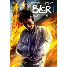 Bler - 3 - Ostatni wyczyn.