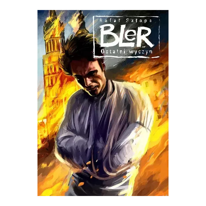 Bler - 3 - Ostatni wyczyn.