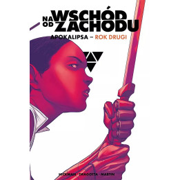 Na wschód od zachodu: Apokalipsa - Rok drugi.