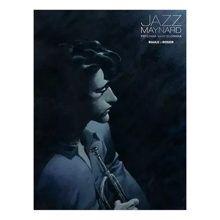 Jazz Maynard - 1 - Trylogia barcelońska.