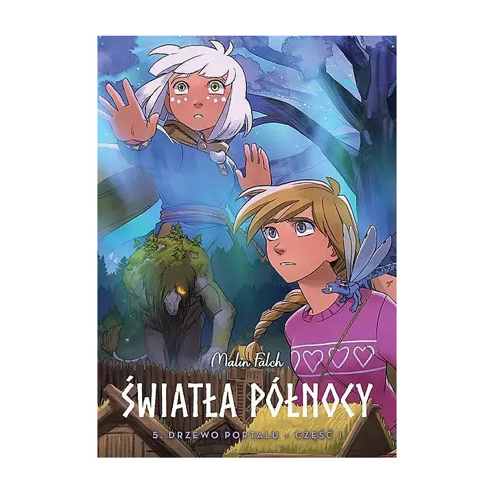 Światła Północy. Drzewo portalu, część I. Tom 5.