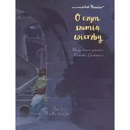 O czym szumią wierzby, t.3: Wielka ucieczka