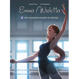 Emma i Wioletta, t.6: Pełen niespodzianek początek roku szkolnego