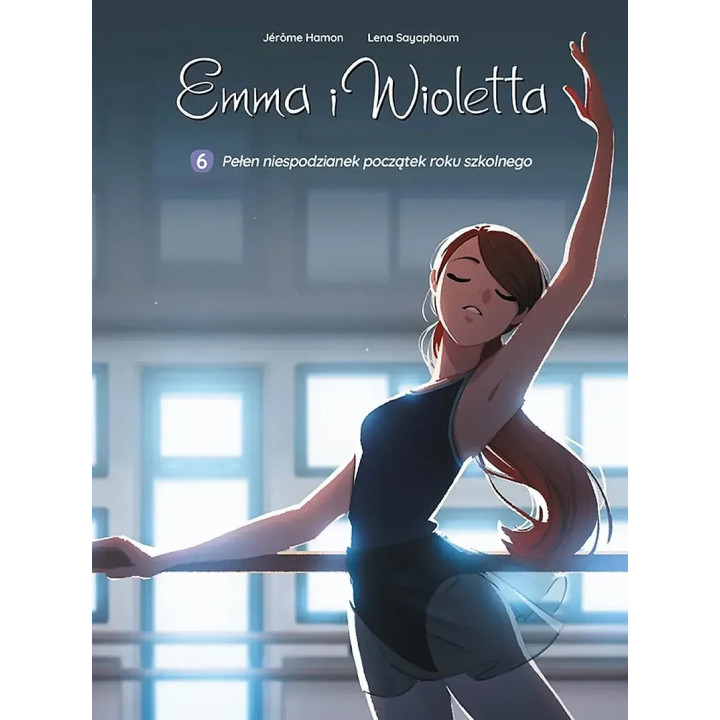 Emma i Wioletta, t.6: Pełen niespodzianek początek roku szkolnego