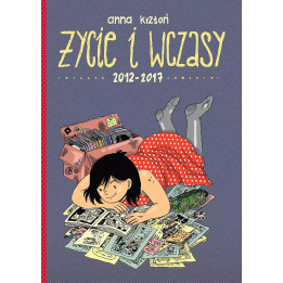 Życie i wczasy. 2012-2017.