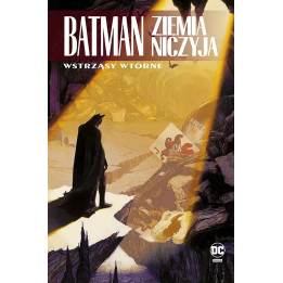 Batman. Ziemia niczyja - 2 - Wstrząsy wtórne.