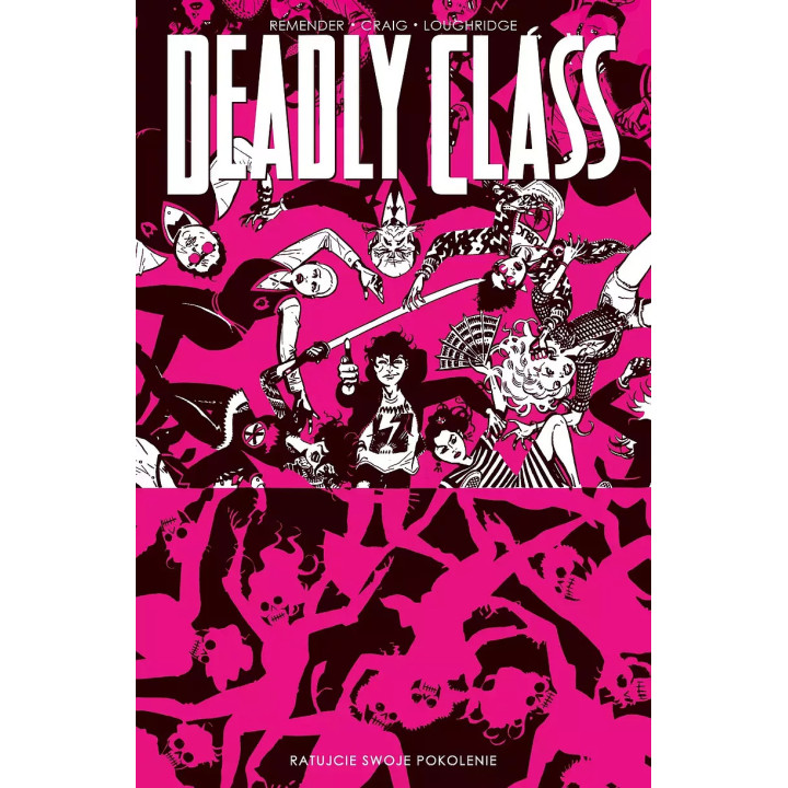 Deadly Class - 10 - Ratujcie swoje pokolenie.