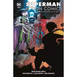 Superman Action Comics, t.4: Metropolis w ogniu