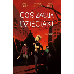 Coś zabija dzieciaki - 3.