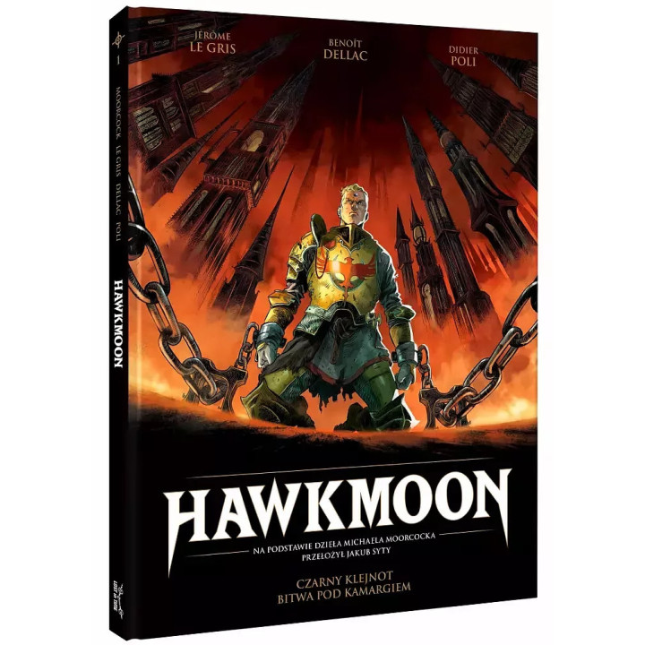 Hawkmoon. Tom 1: Czarny klejnot / Bitwa pod Kamargiem.