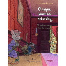 O czym szumią wierzby, t.4: Nieproszeni goście