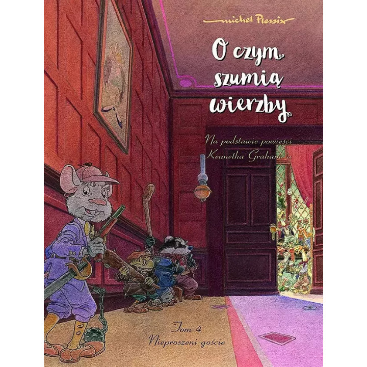 O czym szumią wierzby, t.4: Nieproszeni goście