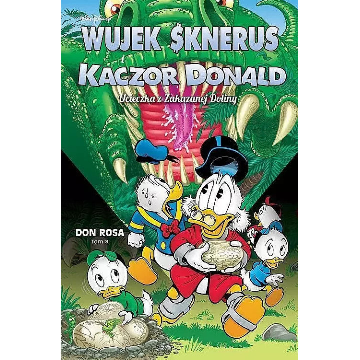 Wujek Sknerus i Kaczor Donald. Don Rosa, t.8: Ucieczka z Zakazanej Doliny