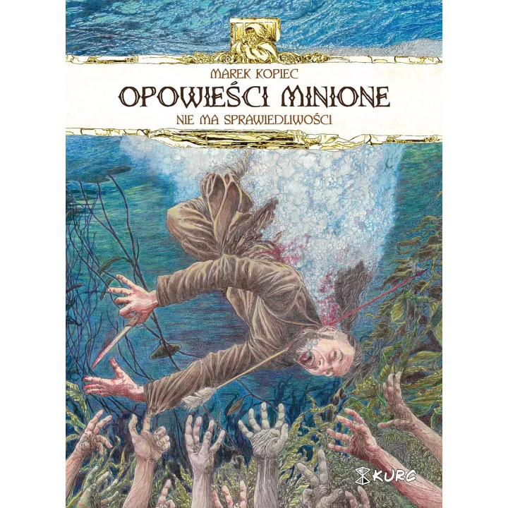 Opowieści minione. Nie ma sprawiedliwości.