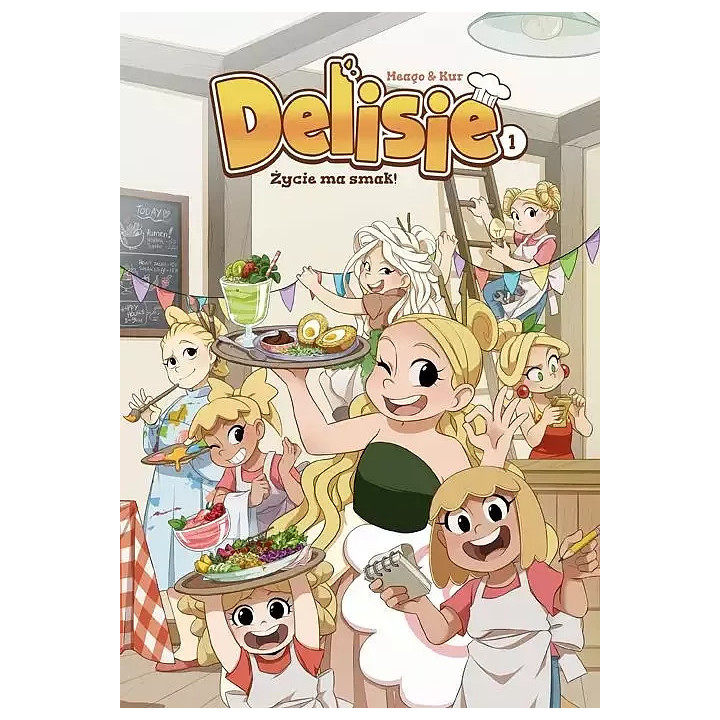 Delisie, t.1: Życie ma smak!