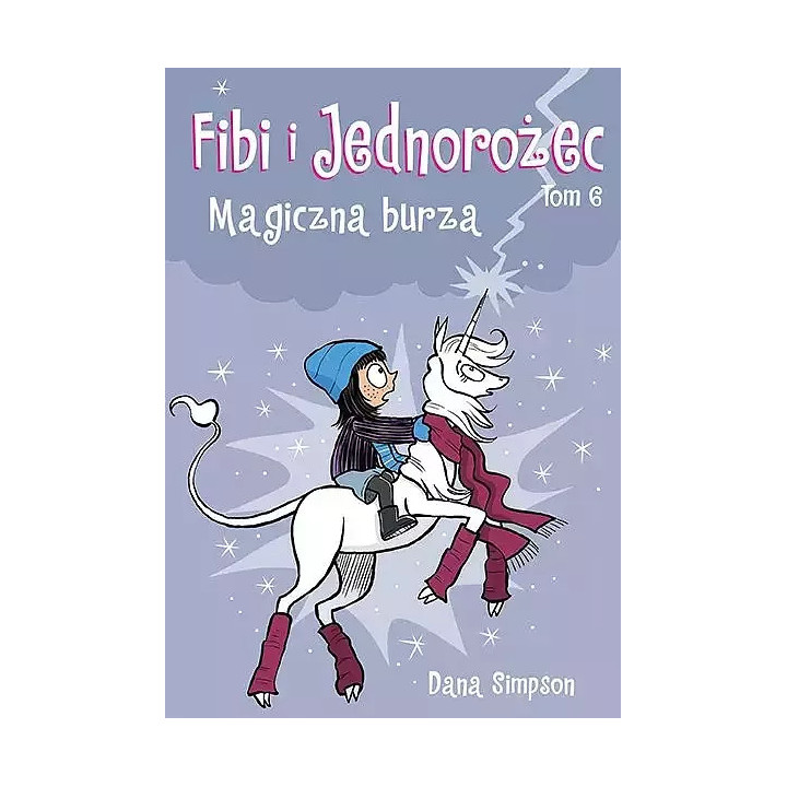 Fibi i jednorożec: 6 - Magiczna burza.