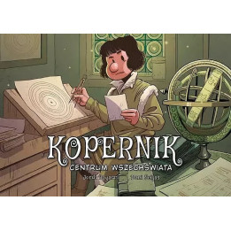 Najwybitniejsi Naukowcy: Kopernik. Centrum wszechświata