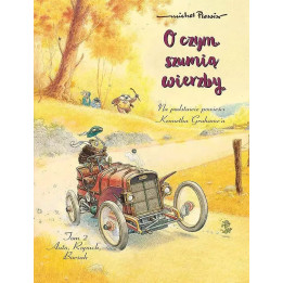 O czym szumią wierzby, t.2: Auto, Ropuch, Borsuk