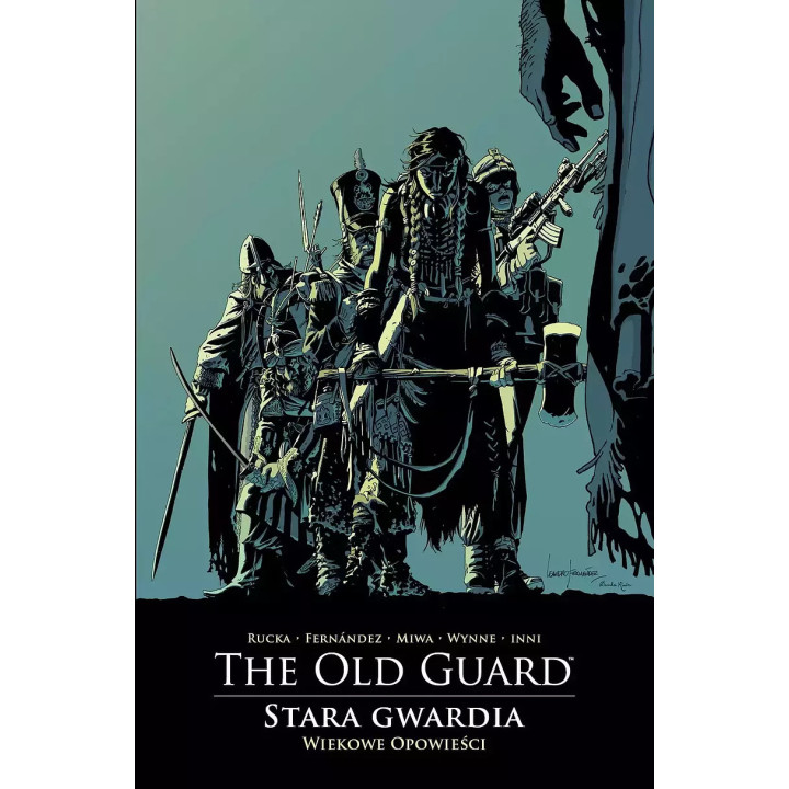 The Old Guard - Stara Gwardia - 3 - Wiekowe opowieści.