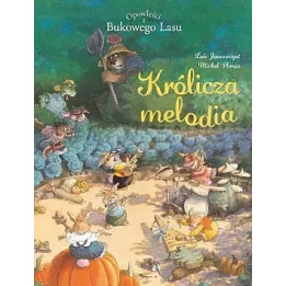 Opowieści z Bukowego Lasu, t.4: Królicza melodia