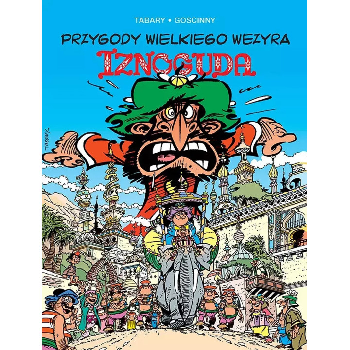 Przygody wielkiego wezyra Iznoguda. Tom 7.