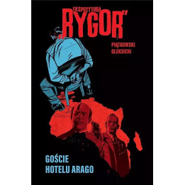 Ekspozytura "Rygor", t.1: Goście hotelu Arago
