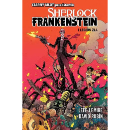 Sherlock Frankenstein i Legion Zła, t.1