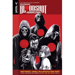 Bloodshot Odrodzenie - 2 - Polowanie.