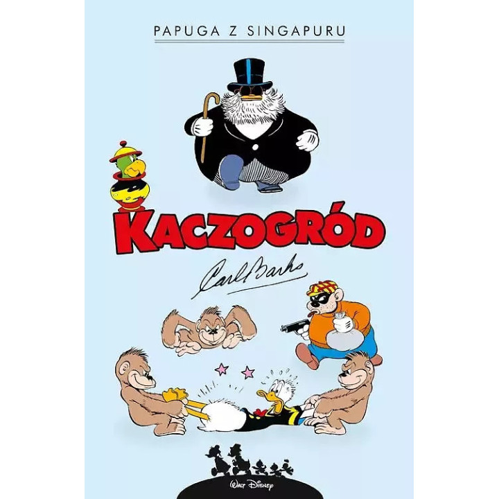 Kaczogród. Carl Barks. Papuga z Singapuru i inne historie z lat 1945-1946