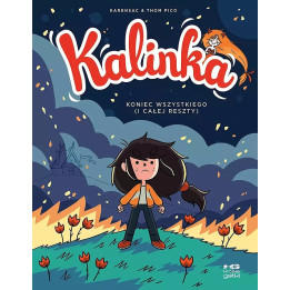 Kalinka. Koniec wszystkiego (i całej reszty).